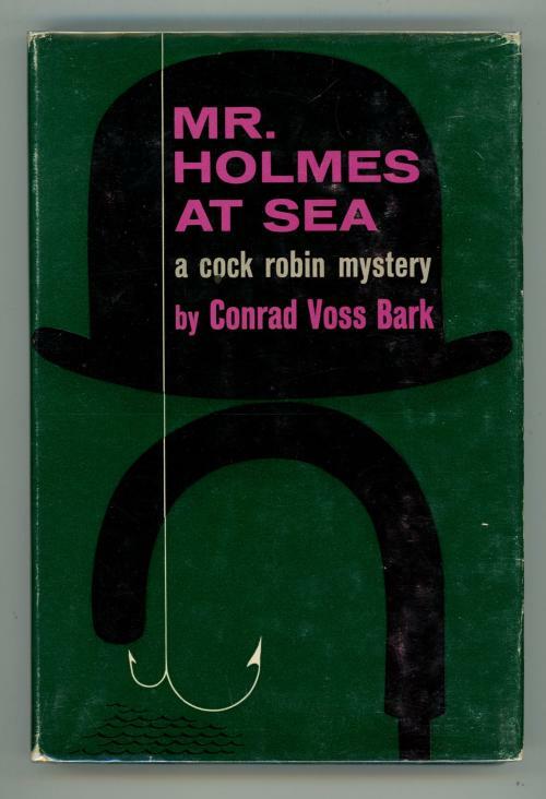 Mr. Holmes at Sea by Conrad Voss Bark (First US edition)