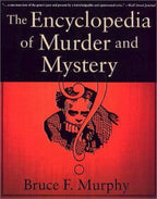 The Encyclopedia of Murder and Mystery by Bruce F. Murphy (First Paperback Ed)
