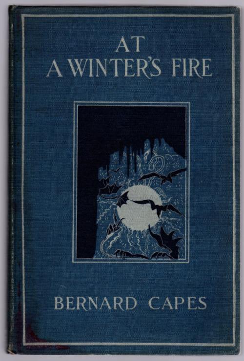 At a Winter's Fire by Bernard Capes (First US Edition)
