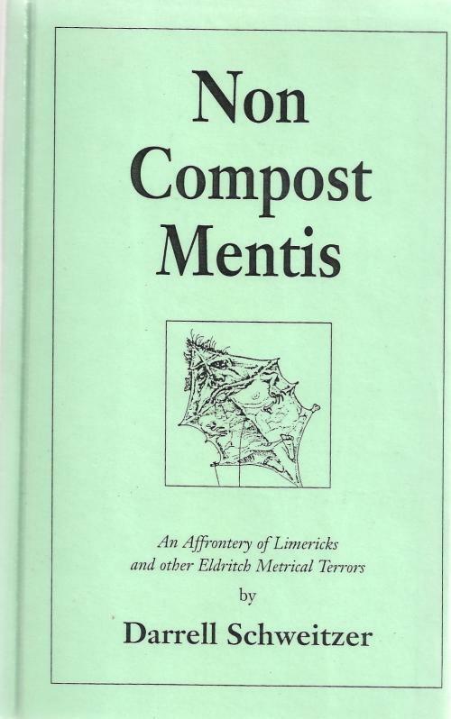 Non Compost Mentis by Darrell Schweitzer (First Edition) Signed