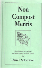 Non Compost Mentis by Darrell Schweitzer (First Edition) Signed