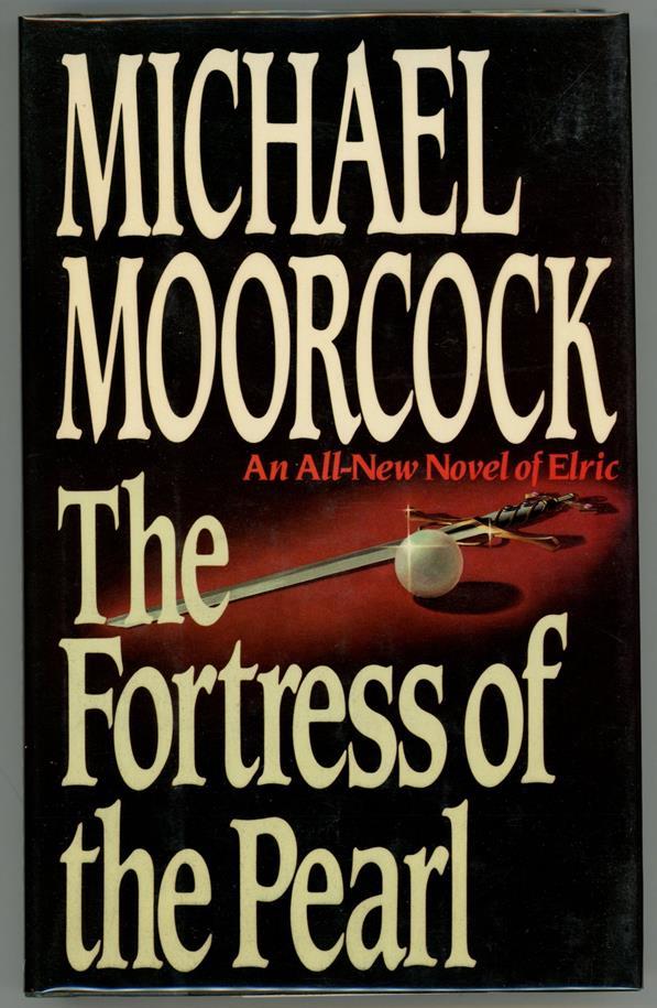 The Fortress of Pearl by Michael Moorcock (First Edition)- Ultra High Grade