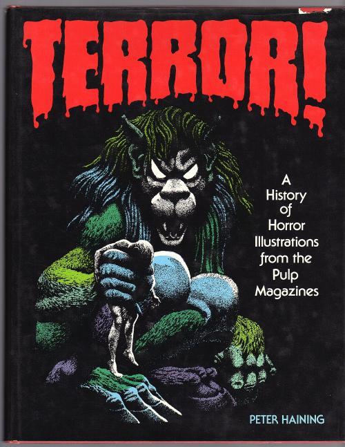 Terror! A History of Horror Illustrations by Peter Haining (First US Edition)