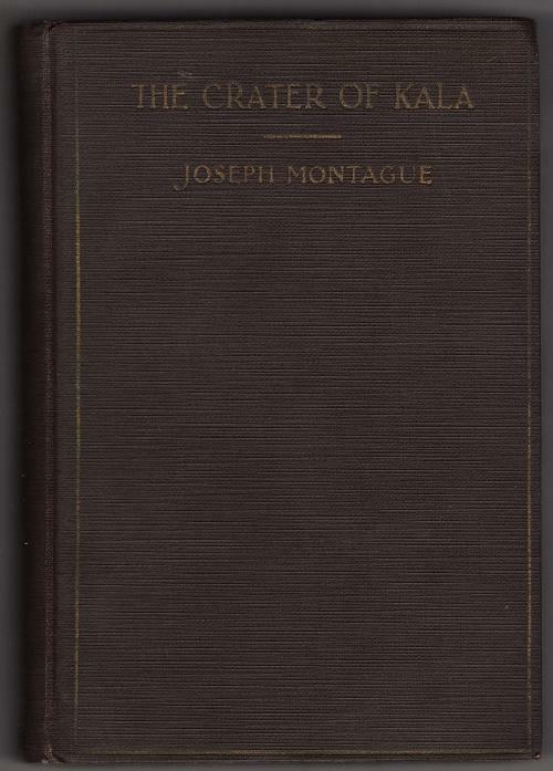 The Crater of Kala by Joseph Montague (First Edition)