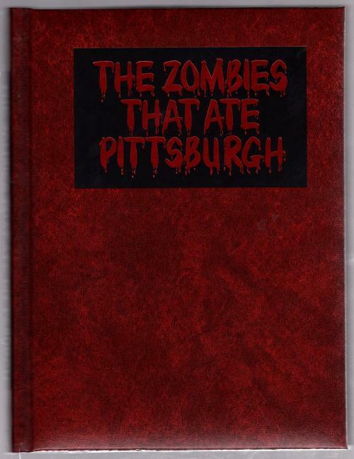 The Zombies That Ate Pittsburgh by Paul R. Gagne
