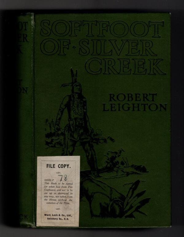 Softfoot of Silver Creek by Robert Leighton (First Edition) Rare Publisher's ...