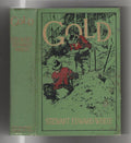 Gold by Stewart Edward White (First Edition)