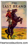 The Last Brand by Maxwell Smith 1933 High Grade