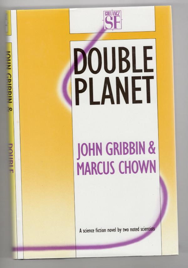 Double Planet by John Gribbin Marcus Chown (First UK Edition) File Copy