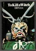To Kill a Witch by Bill Knox (First Edition)