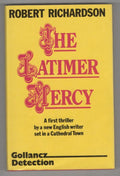 The Latimer Mercy by Robert Richardson  Gollancz File Copy Author's First Novel