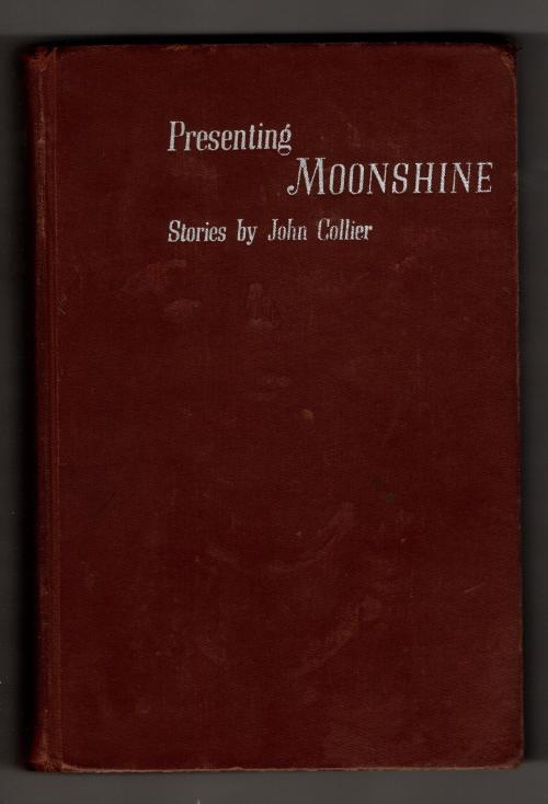 Presenting Moonshine by John Collier (First Edition)