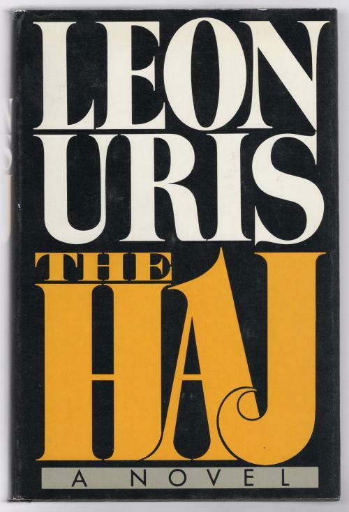 The Haj: A Novel by Leon Uris (First Edition)
