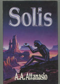 Solis by A.A. Attanasio (First Edition)