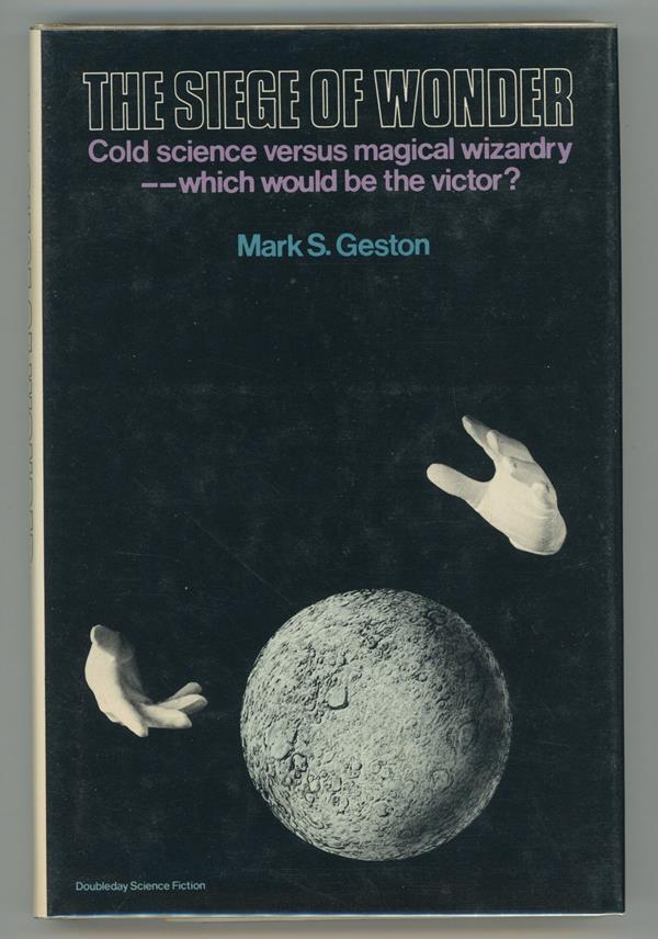 The Siege of Wonder by Mark S. Geston (First Edition)