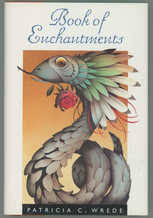 Book of Enchantments by Patricia C. Wrede (First Edition)
