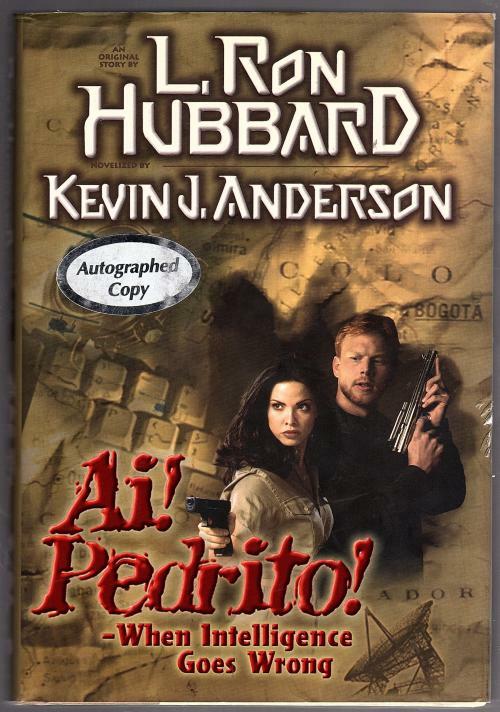 Ai! Pedrito! by Kevin J. Anderson (First Edition) Signed