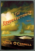 The Resurrectionist by jack O'Connell (First Edition)- High Grade