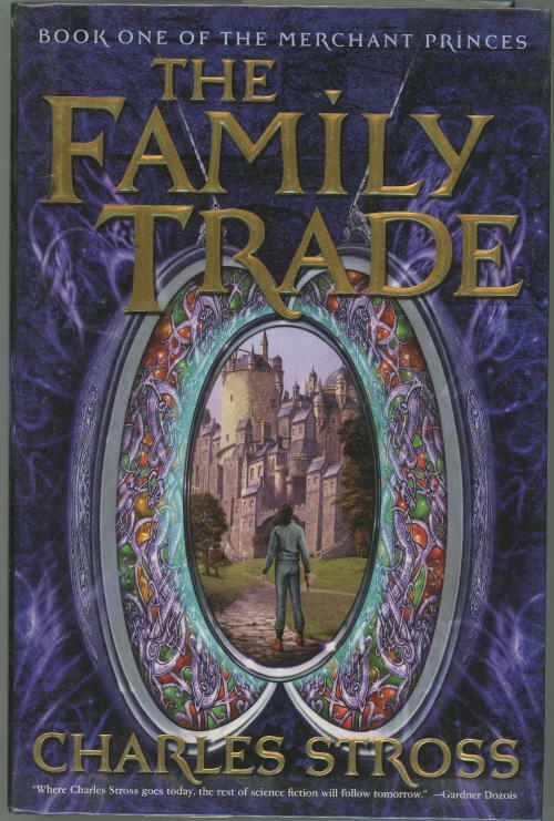 The Family Trade by Charles Stross (First Edition)