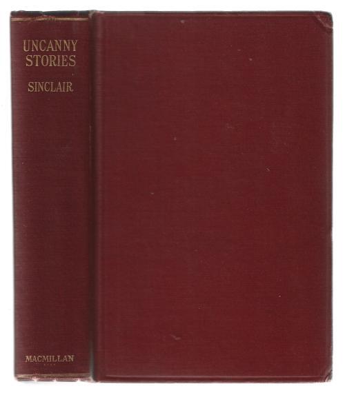 Uncanny Stories by May Sinclair (First Edition)
