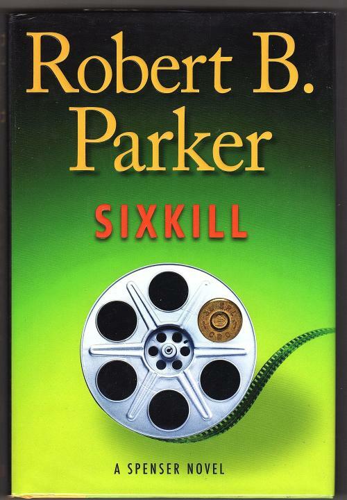 Sixkill by Robert B. Parker (First Edition)