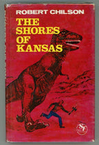The Shores of Kansas by Robert Chilson (First Edition) Signed