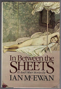 In Between the Sheets by Ian McEwan (First Edition)