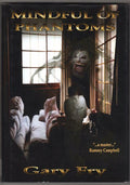 Mindful of Phantoms by Gary Fry (Limited Edition) Signed