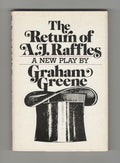 The Return of A.J. Raffles (A Play) First Edition