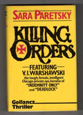 Killing Orders by Sara Paretsky (First UK Edition) Gollancz File Copy