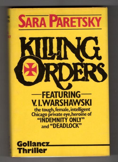 Killing Orders by Sara Paretsky (First UK Edition) Gollancz File Copy