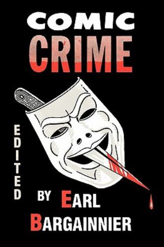 Comic Crime, edited by Earl Bargainnier (First Edition)