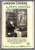 London Lovers by Denis Mackail (First Edition)