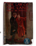 The Law of the Land by Fred H. White