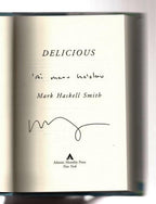 Delicious by Mark Haskell Smith (First Edition)