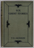 Six Ghost Stories by Thomas Graham Jackson (First Edition)