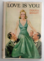 Love Is You by Diana Ridley (First Edition) Rare DJ Publisher's Copy