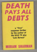 Death Pays All Debts by Miriam Sharman (First Edition)