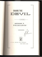 Shame the Devil by George P. Pelecanos (First Edition) Signed