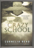 The Crazy School by Cornelia Read (First Edition) Signed