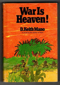 War is Heaven! by D. Keith Mano (First Edition)