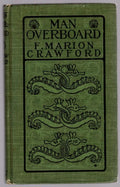 Man Overboard by F. Marion Crawford (First Edition)