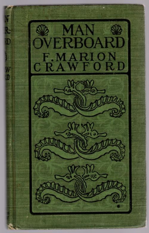 Man Overboard by F. Marion Crawford (First Edition)