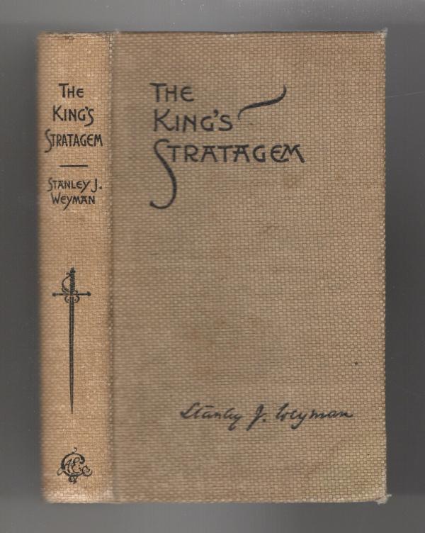 The King's Stratagem and Other Stories by Stanley J. Weyman (First Edition)