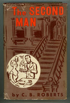 The Second Man by C.B. Roberts (First Edition)