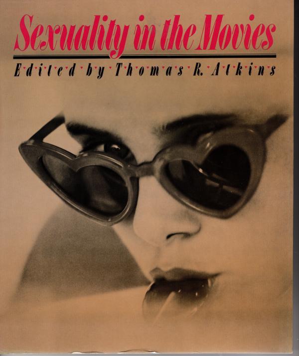 Sexuality In The Movies by Thomas R. Atkins