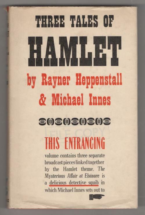 Three Tales of Hamlet by Raynor Heppenstall & Michael Innes (1st Edition) Fil...