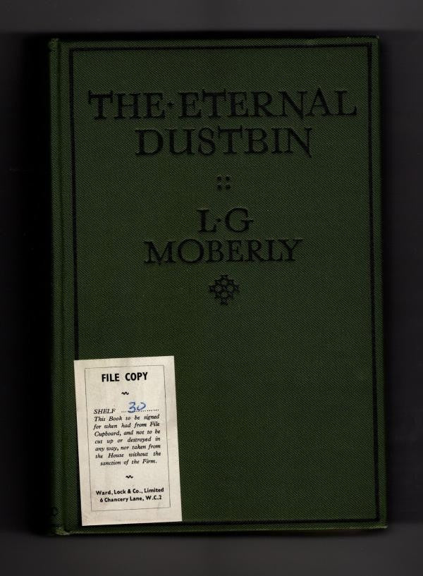 The Eternal Dustbin by L. G. Moberly (First Edition) Ward Lock File Copy