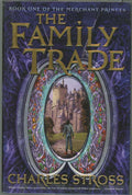 The Family Trade by Charles Stross (First Edition)