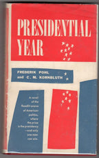 Presidential Year by Frederik Pohl & C. M. Kornbluth (First Edition) Signed